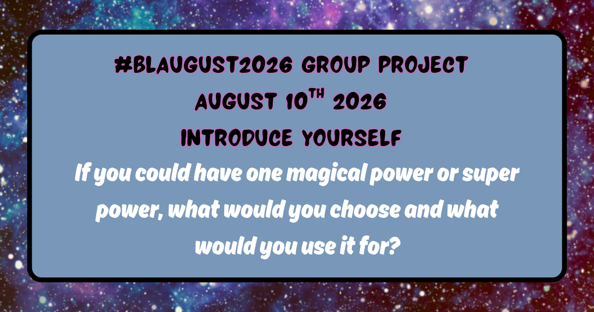 Blaugust Super Power Prompt.